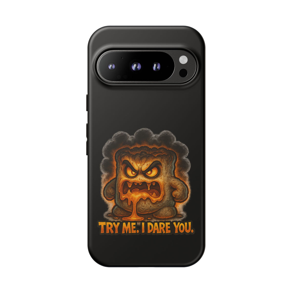 Phone Case — 'Try Me, I Dare You' Angry Lava Monster Graphic