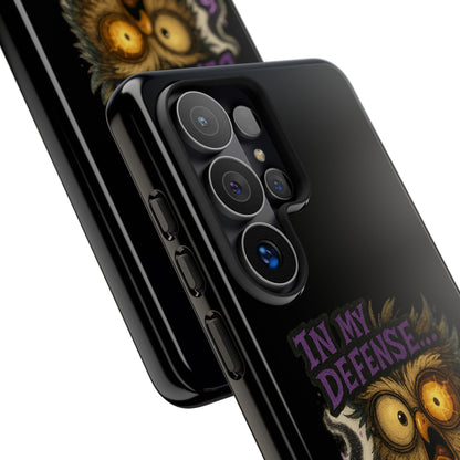 Phone Case — 'In My Defense… The Spell Did Work' Owl Witchy Protective Case