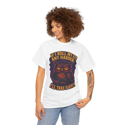 Rolling Eye Owl Tee | If I Roll My Eye Any Harder I'll Take Flight