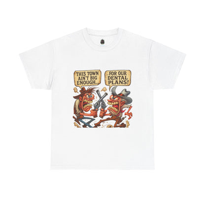 This Town Ain’t Big Enough for Our Dental Plans – Wild West Cartoon T-Shirt