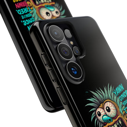 Phone Case — 'Yawn Once You're Tired, Yawn Twice You're Probably Expired' Retro Monster Graphic
