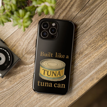 Tough Cases — "Built Like a Tuna Can" Protective Phone Case