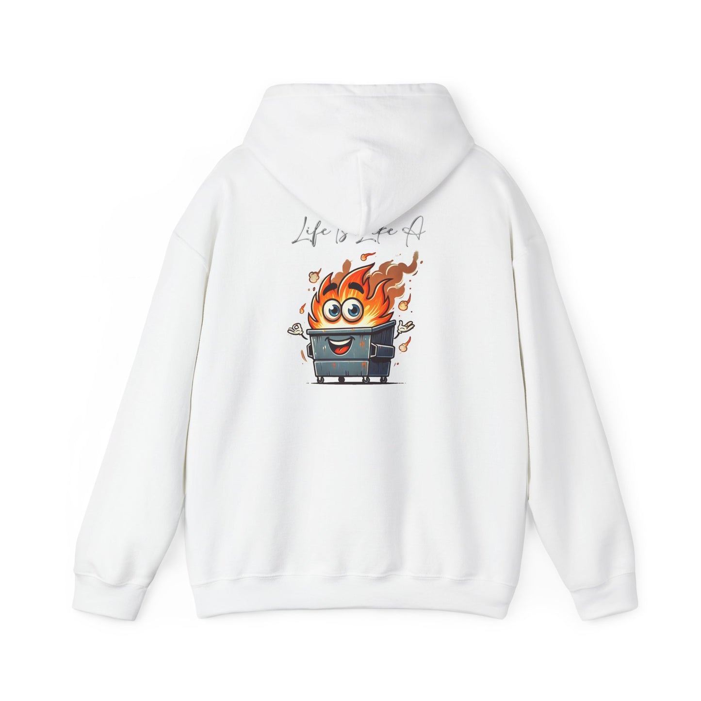 Dumpster Fire Hoodie — "Life's a Dumpster" Funny Graphic Pullover
