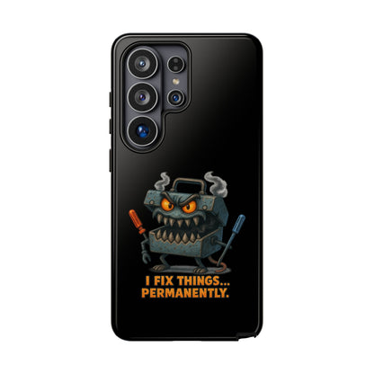 Phone Case — 'I Fix Things... Permanently' Mechanic Tool Monster Protective Case