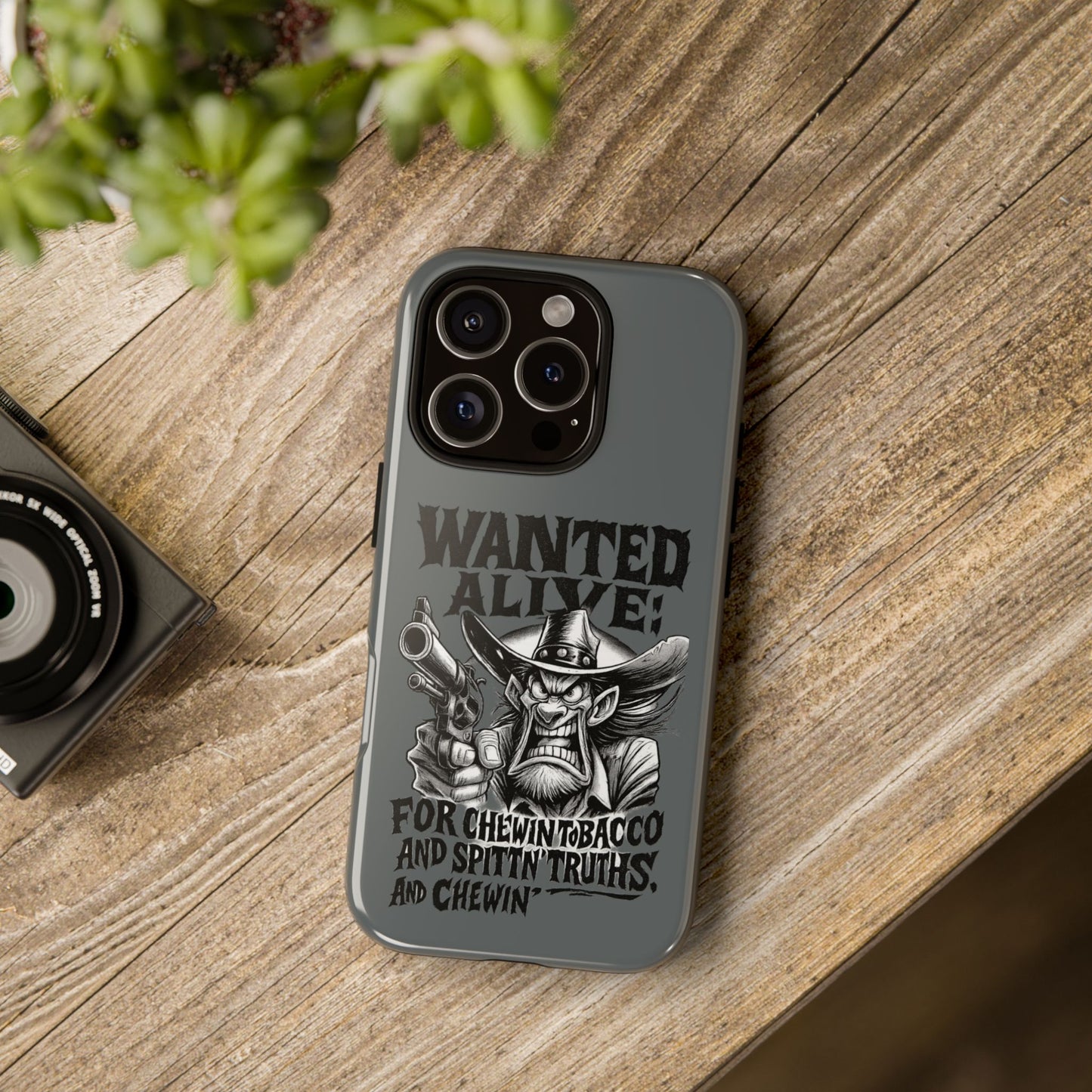 Phone Case — "Wanted Alive!" Cowboy Chewin' Tobacco Graphic