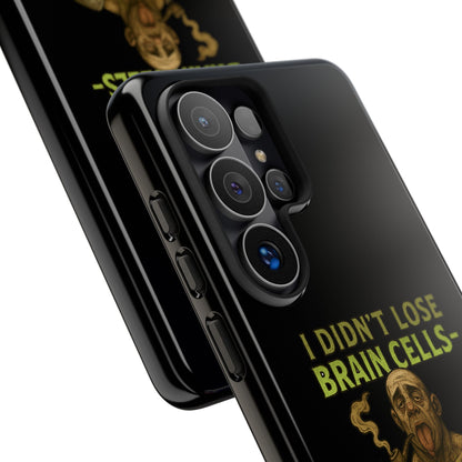 Phone Case — “I Didn’t Lose Brain Cells — Someone Stole Them” Humorous Zombie Graphic