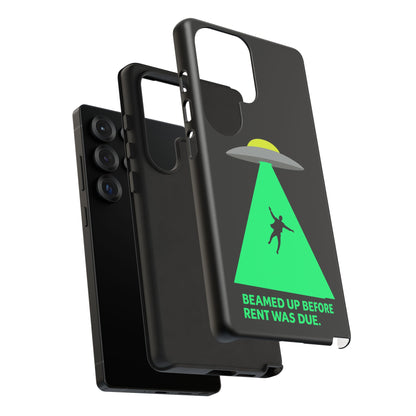 Phone Case — 'Beamed Up Before Rent Was Due' Alien Abduction Design