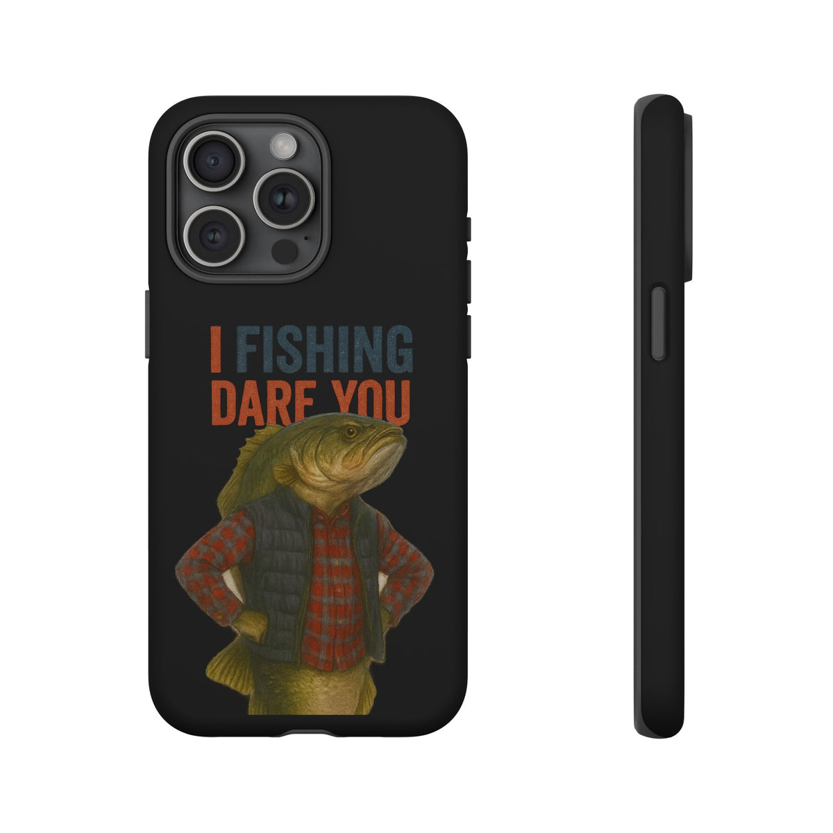 Fishing Dare You Phone Case — Funny Bass Angler Protective Cover