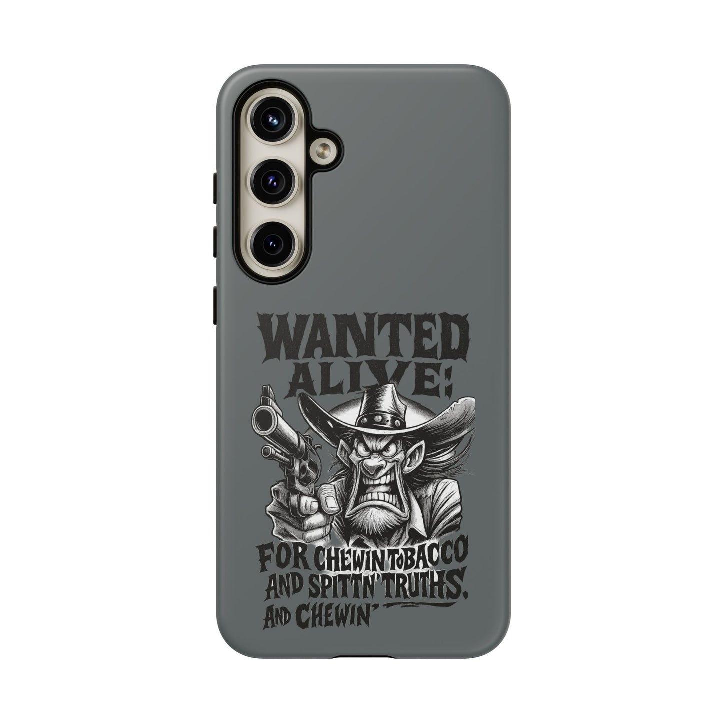Phone Case — "Wanted Alive!" Cowboy Chewin' Tobacco Graphic