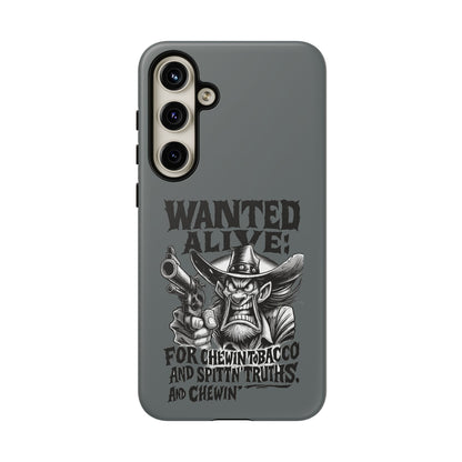 Phone Case — "Wanted Alive!" Cowboy Chewin' Tobacco Graphic