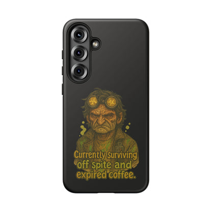 Phone Case — "Currently Surviving Off Spite and Expired Coffee" Vintage Grumpy Design