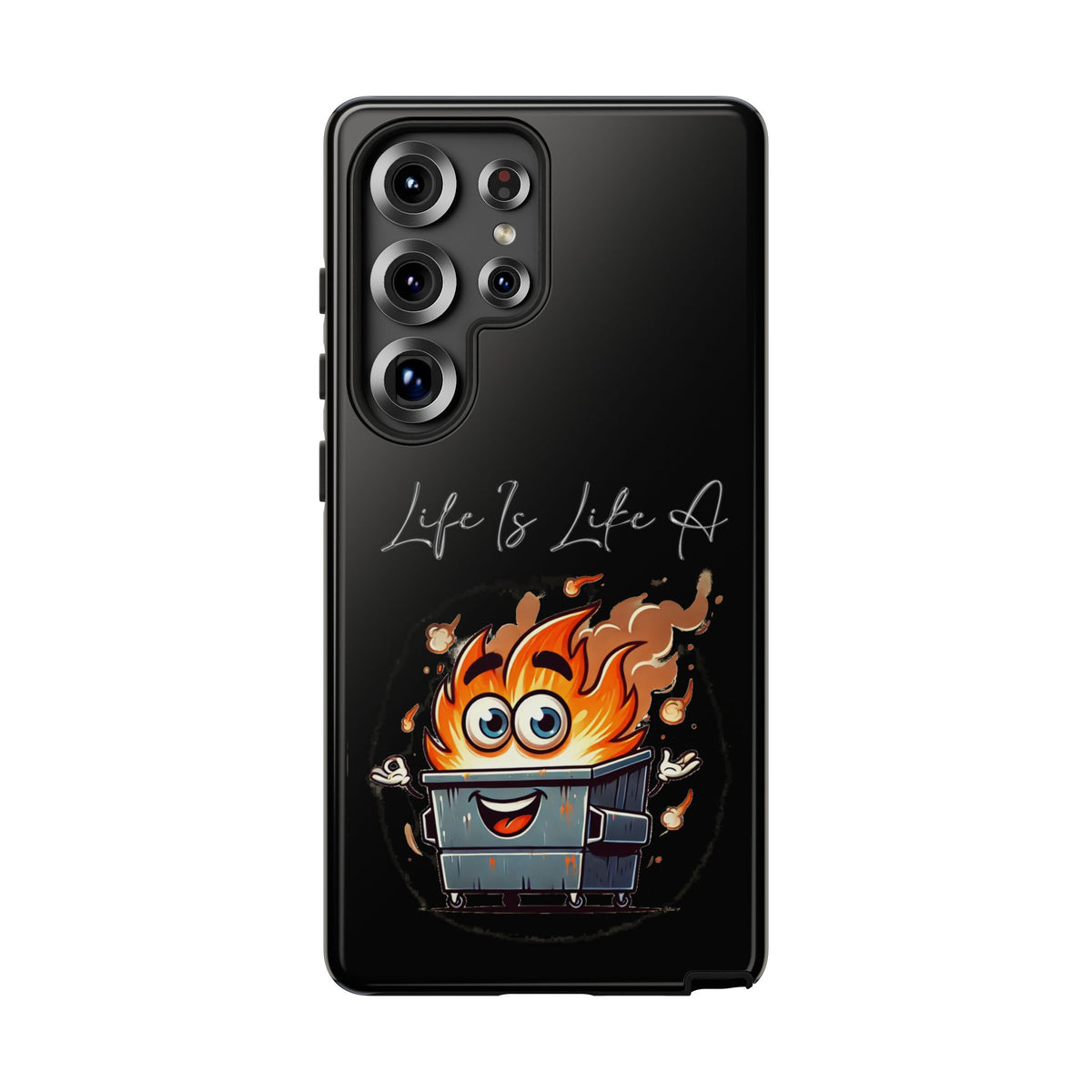 Cute Flaming Dumpster Phone Case — "Life Is Lit" Funny Burnout Phone Cover