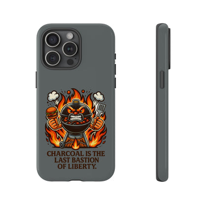 Grilling Phone Case — "Charcoal Is the Last Bastion of Liberty" BBQ Design