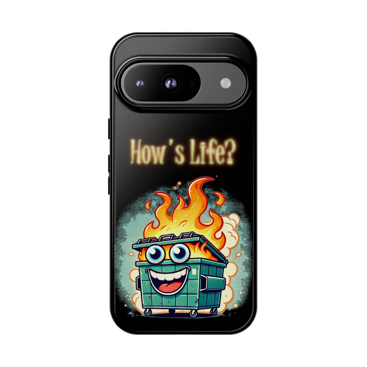 How's Life? Flaming Dumpster Phone Case