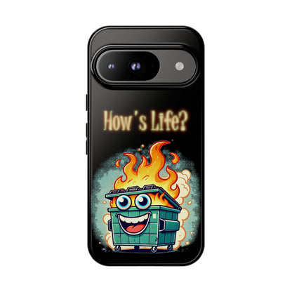 How's Life? Flaming Dumpster Phone Case