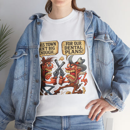 This Town Ain’t Big Enough for Our Dental Plans – Wild West Cartoon T-Shirt