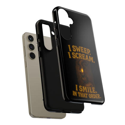 Phone Case — "I Sweep. I Scream. I Smile in That Order." Halloween Horror Design
