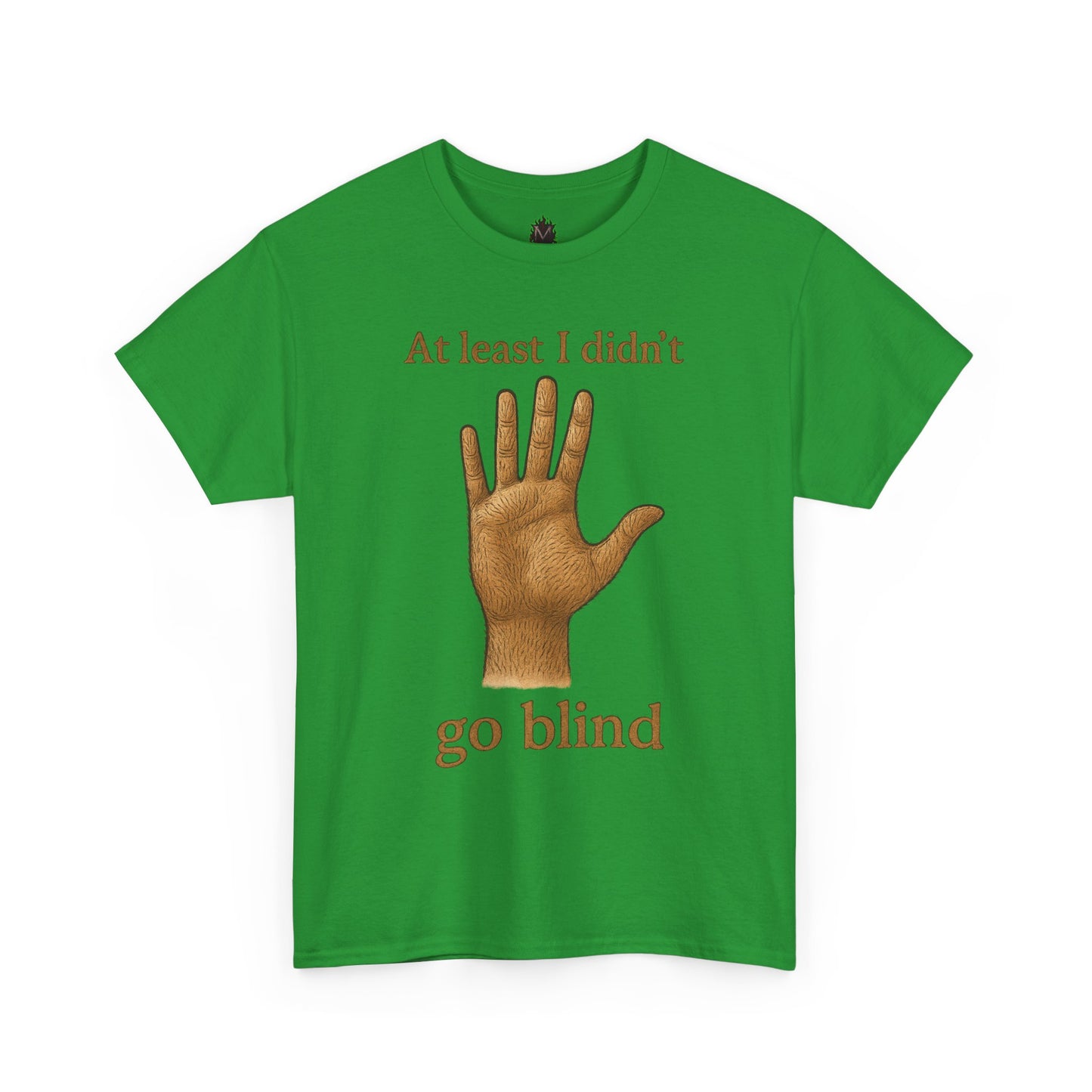 At Least I Didn’t Go Blind T-Shirt | Hand Illustration, Humorous Phrase