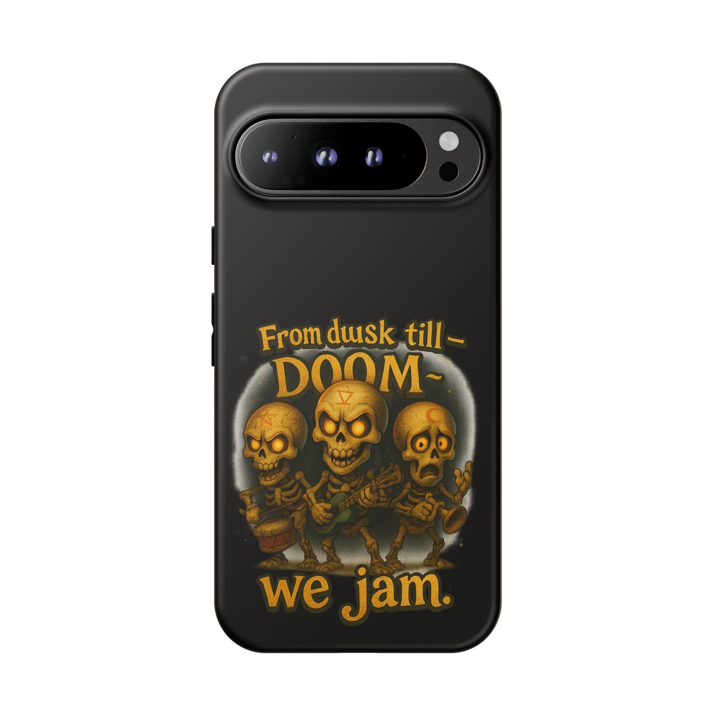 Phone Case — "From Dusk Till Doom We Jam" Skeleton Band Design