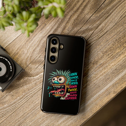 Phone Case — 'Yawn Once You're Tired, Yawn Twice You're Probably Expired' Retro Monster Graphic