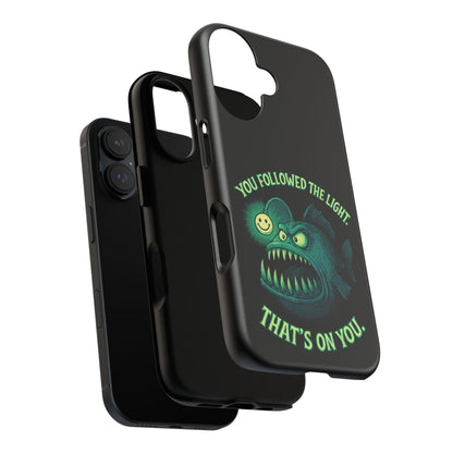Anglerfish Phone Case – “You Followed The Light, That’s On You” Glow Horror Protective Case