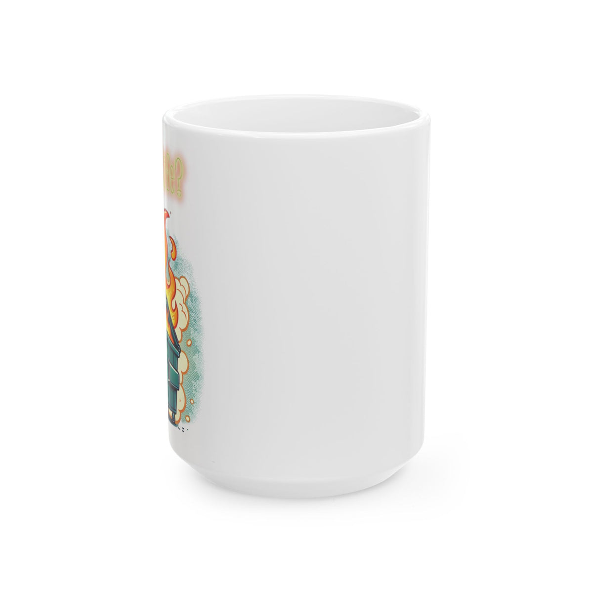How's Life? Dumpster Fire Mug