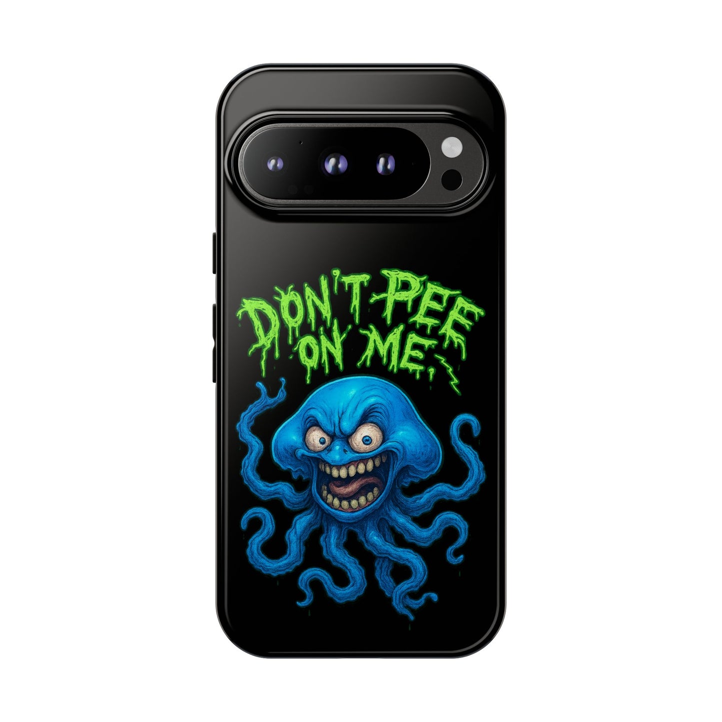 Don't Pee on Me Octopus Phone Case — Funny Grunge Protective Case