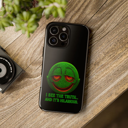 Phone Case — Green Smiley 'I See The Truth... And It's Hilarious' Protective Cover