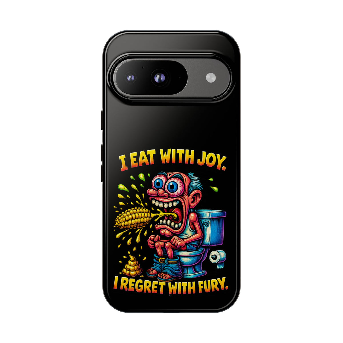 Phone Case — "I Eat With Joy, I Regret With Fury" Graphic