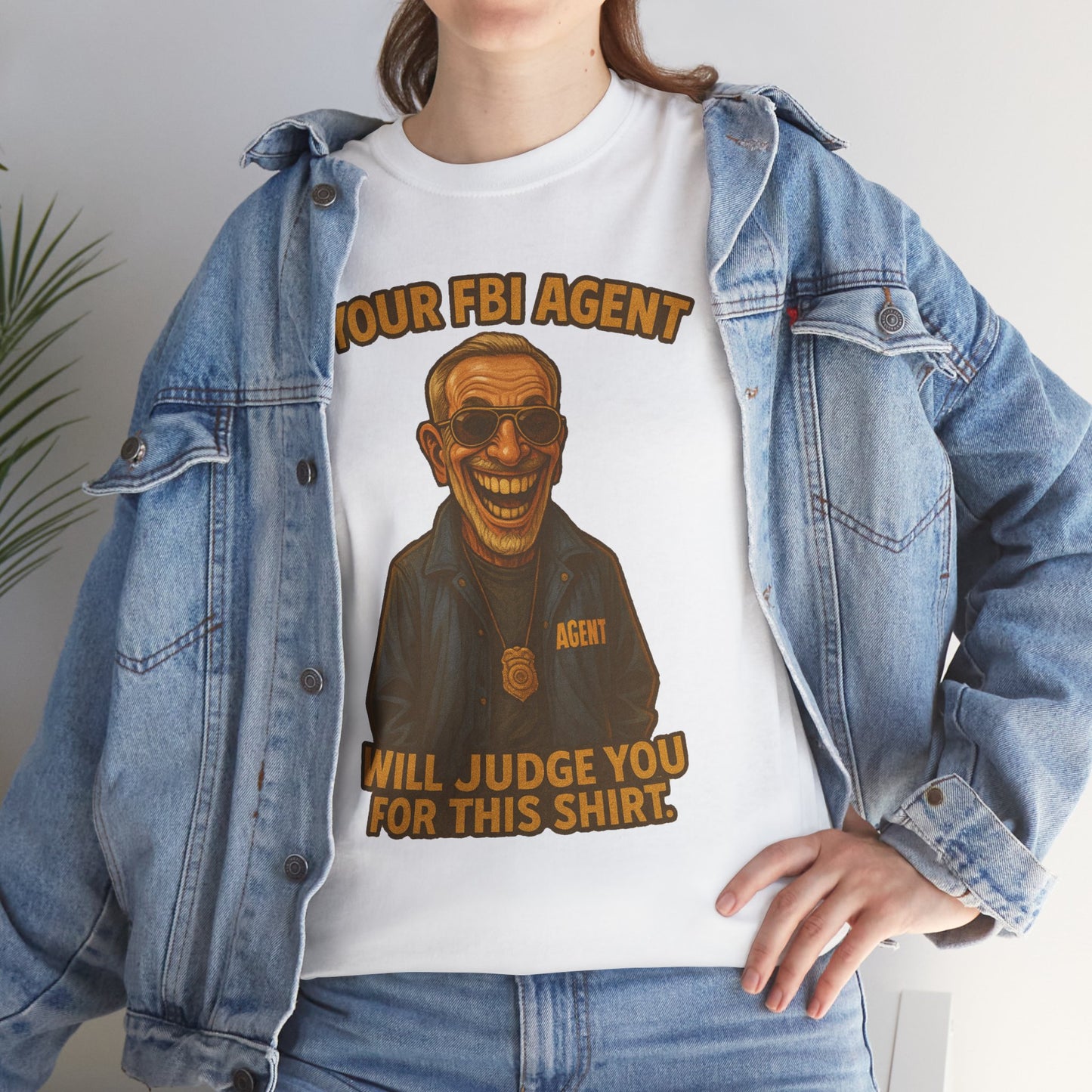 Funny FBI Agent Illustration T-Shirt | 'Your FBI Agent Will Judge You For [...]