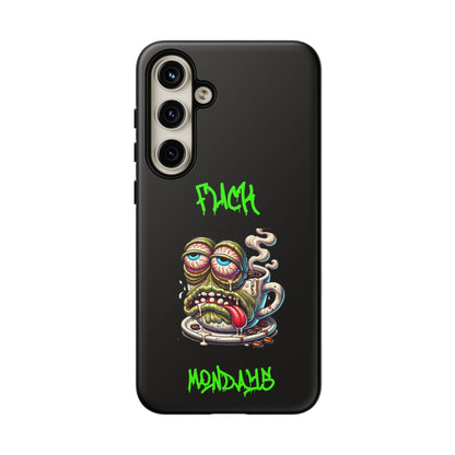 Phone Case — "F*** Monday" Grotesque Coffee Monster Shock Art