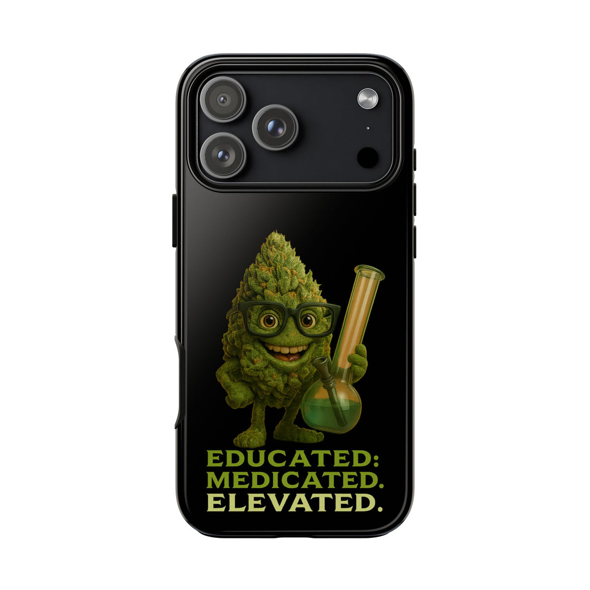 Phone Case — "Educated. Medicated. Elevated." Cute Bud Scientist Design