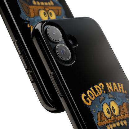 Phone Case — “Gold? Nah, I’m Full of Disappointment” Funny Treasure Chest Design