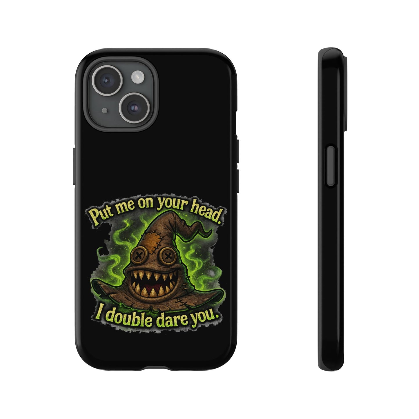 Phone Case — 'Put Me On Your Head, I Double Dare You' Witch Hat Horror Design