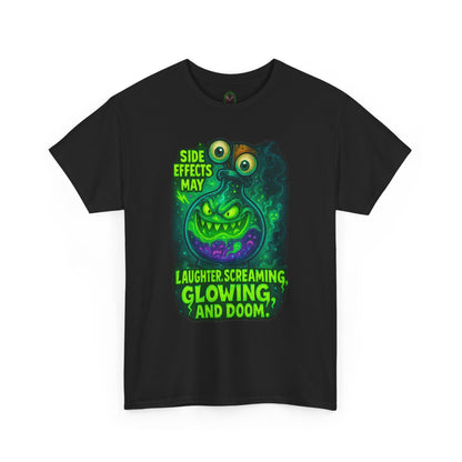 T-Shirt — "Side Effects May Include: Laughter, Screaming, Glowing, and Doom" Neon Monster Graphic