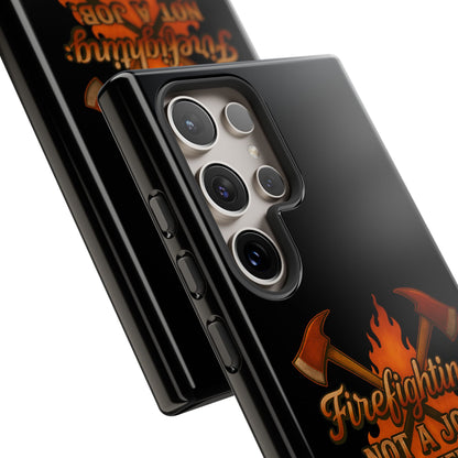 Firefighting: Not a Job, A Brotherhood Phone Case — Tough Protective Firefighter Design
