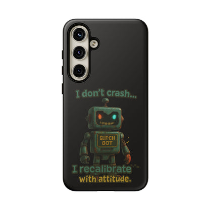 Phone Case — "I Don't Crash... I Recalibrate" Retro Robot Protective Cover