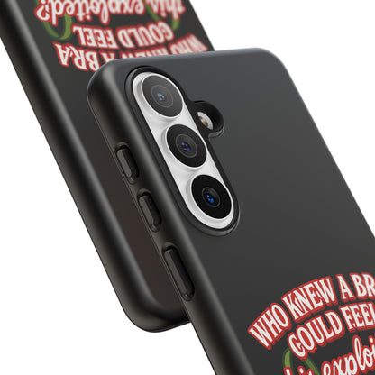 Phone Case — “Who Knew a Bra Could Feel This Exploited?” Graphic Protective Case