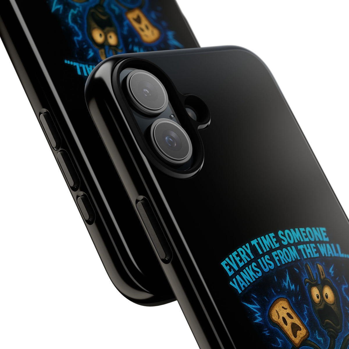 Phone Case — 'Every Time Someone Yanks Us From the Wall... We Lose Another Piece of Our Sanity' Blue Monster Design