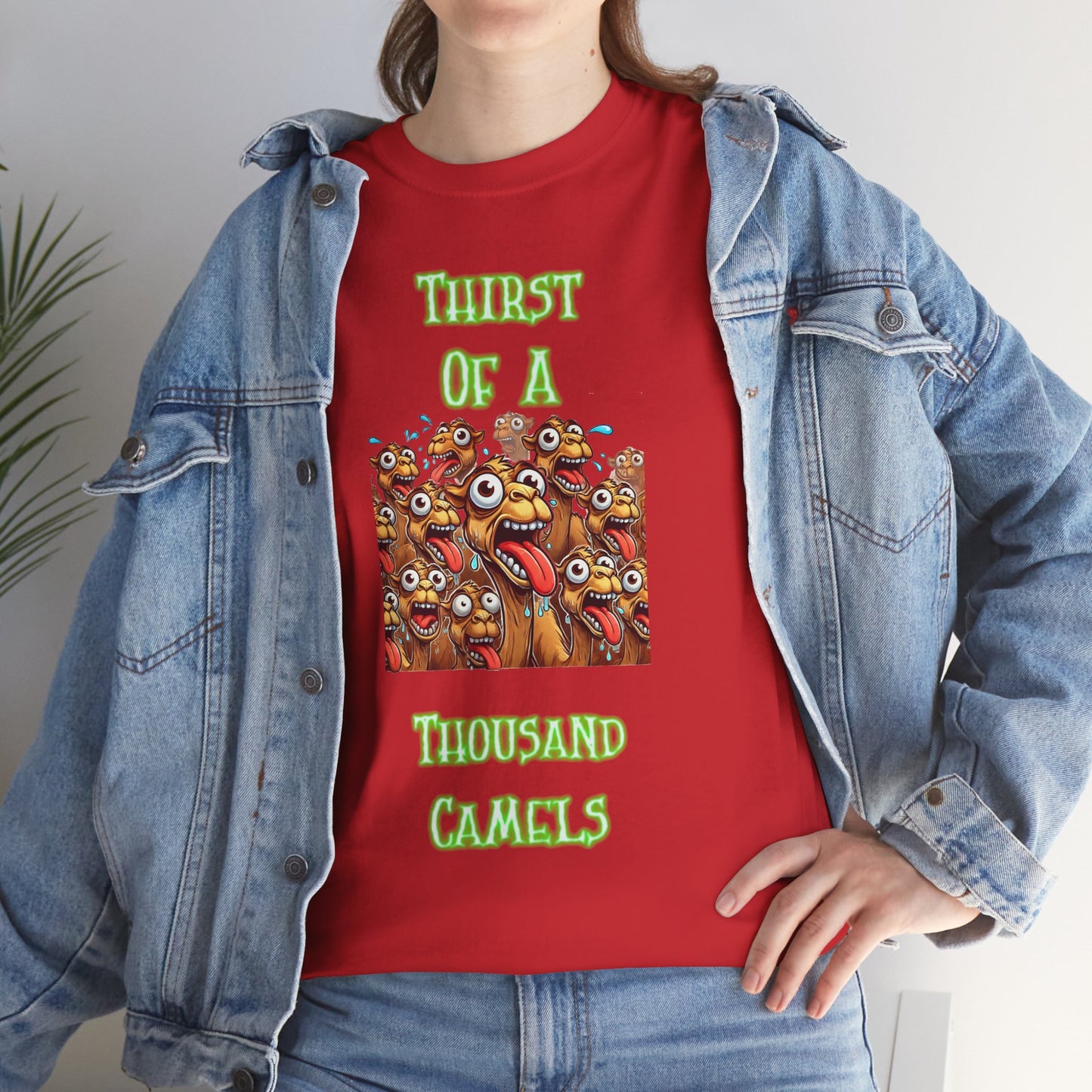 "Thirst of a Thousand Camels" Funny T-Shirt