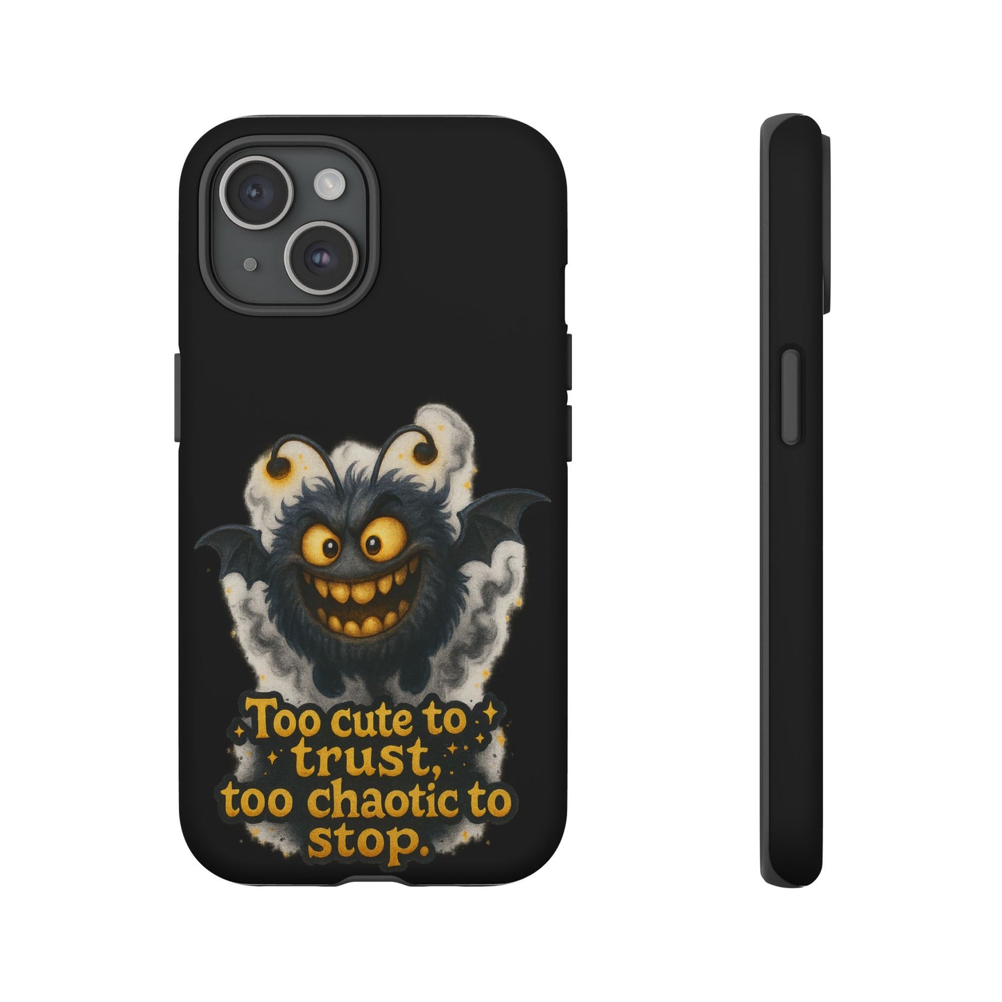 Phone Case — 'Too Cute to Trust, Too Chaotic to Stop' Mischievous Monster Protective Cover