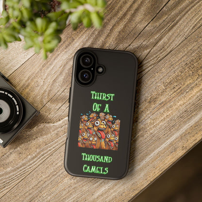 Phone Case — 'Thirst Of A Thousand Camels' Funny Cartoon Camel Protective Cover