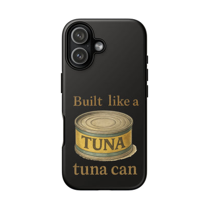 Tough Cases — "Built Like a Tuna Can" Protective Phone Case