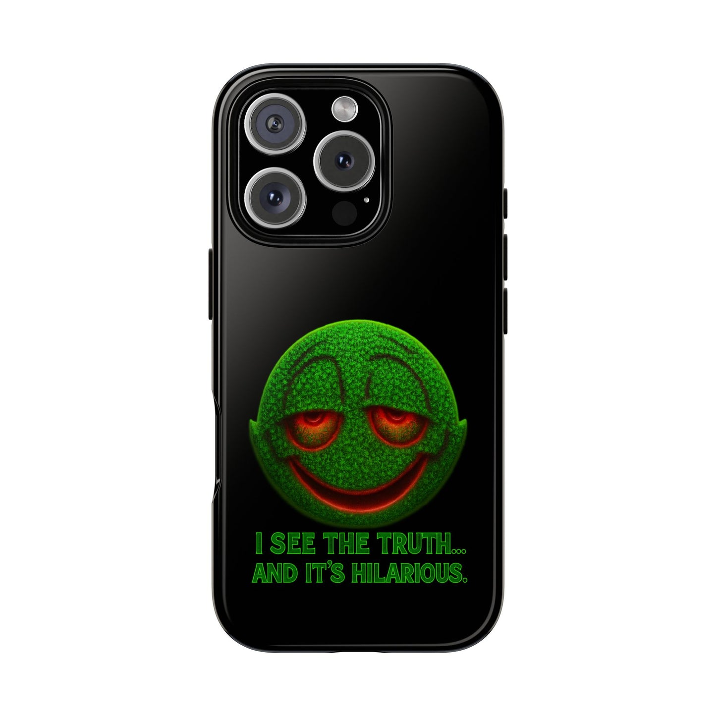 Phone Case — Green Smiley 'I See The Truth... And It's Hilarious' Protective Cover
