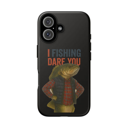 Fishing Dare You Phone Case — Funny Bass Angler Protective Cover