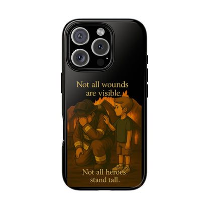 Phone Case — “Not All Wounds Are Visible” Firefighter PTSD Support Design