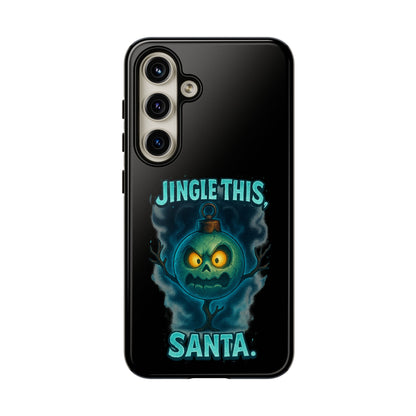 Phone Case - 'Jingle This, Santa' Spooky Holiday Protective Case