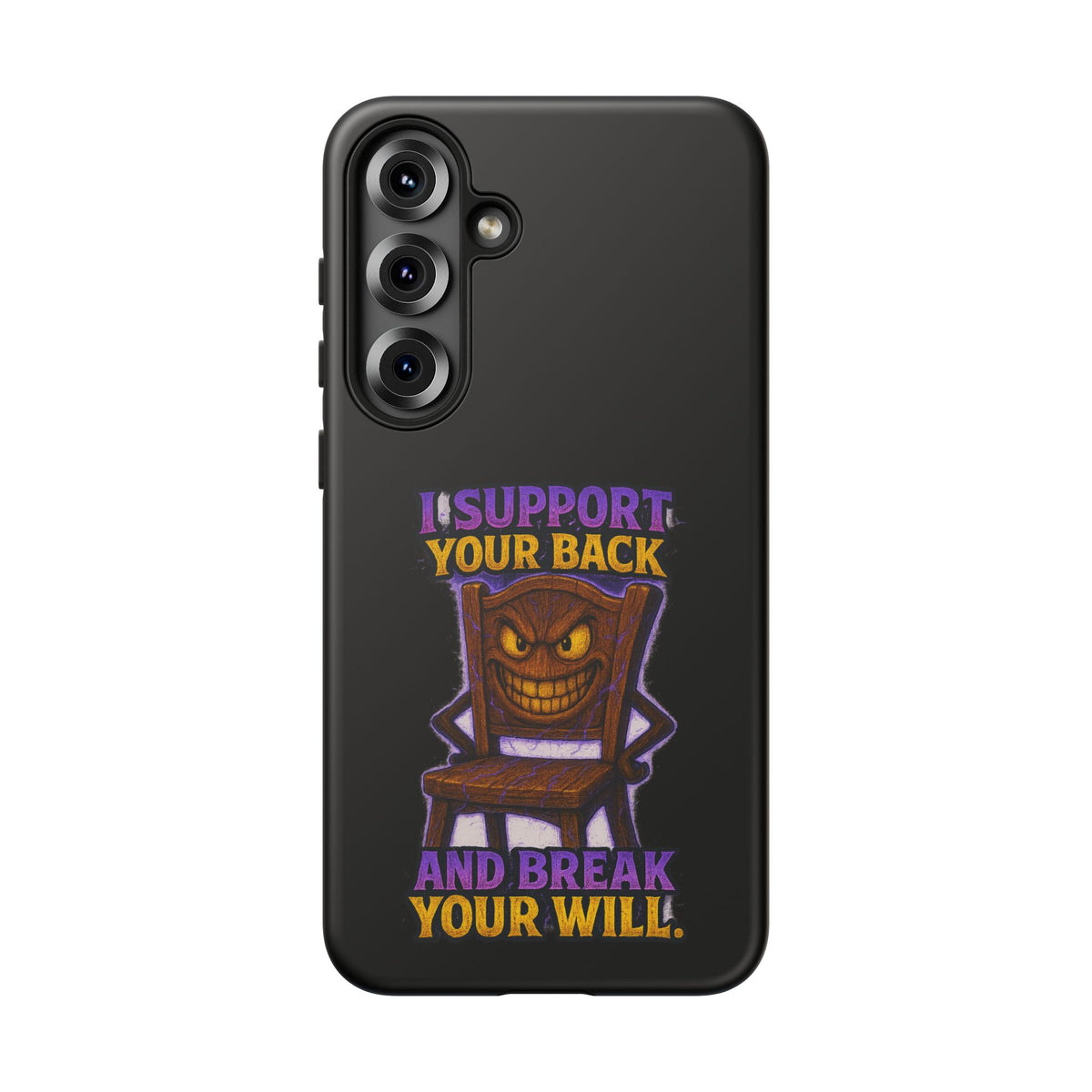 Phone Case — "I Support Your Back and Break Your Will" Funny Creepy Chair Design