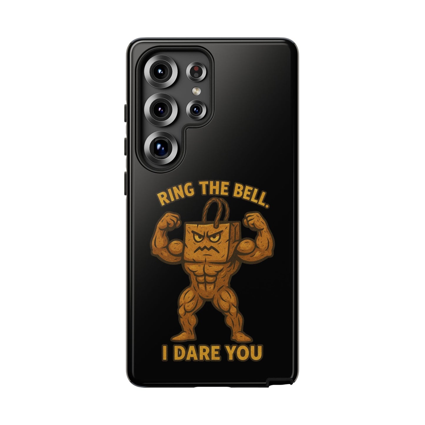 Phone Case — "Ring the Bell I Dare You" Tough Gym Mascot