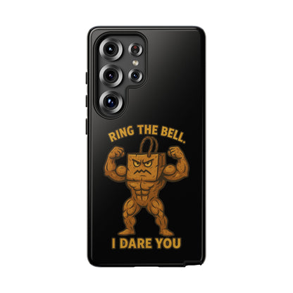 Phone Case — "Ring the Bell I Dare You" Tough Gym Mascot